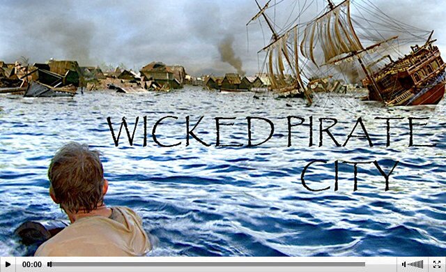 Wicked Pirate City Documentary